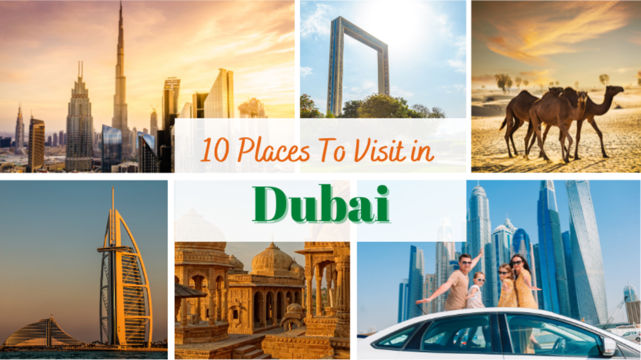Top 10 Places to Visit While Traveling to Dubai / The Best Attractions in Dubai – Copy