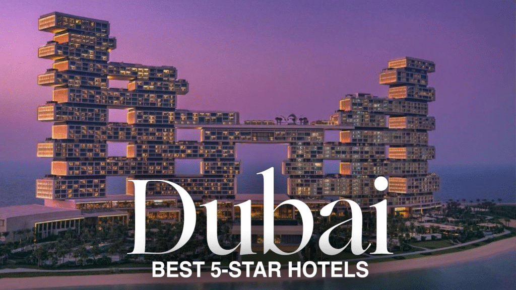 Dubai 5 star hotels